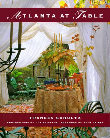 Atlanta at Table (9780941711333) by Schultz, Frances