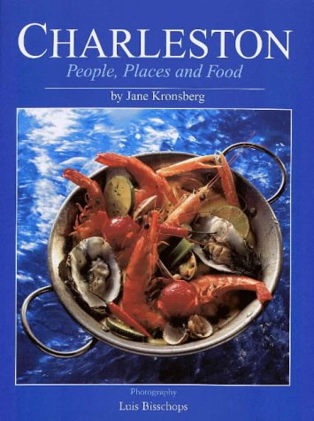 Stock image for Charleston : People, Places and Food for sale by Better World Books