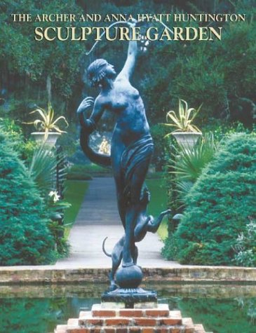 9780941711654: The Archer and Anna Huntington Sculpture Garden