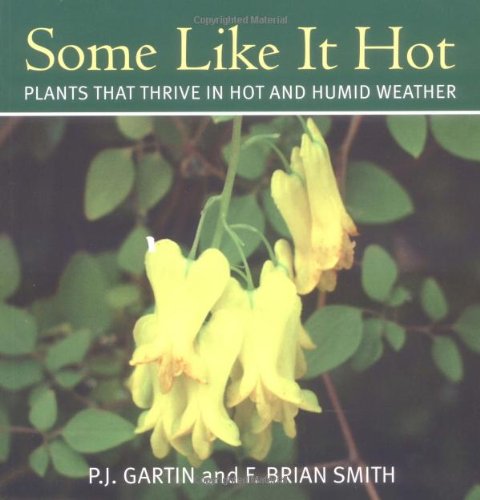 9780941711746: Some Like it Hot: Plants That Thrive in Hot and Humid Weather
