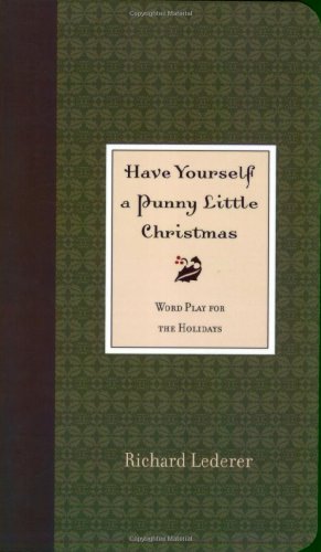 Beispielbild fr Have Yourself a Punny Little Christmas : Word Play for the Holidays zum Verkauf von Better World Books