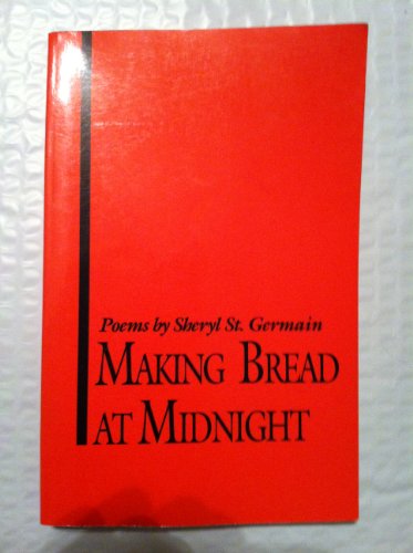 Stock image for Making Bread at Midnight for sale by Twice Sold Tales