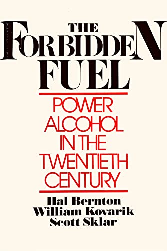 Imagen de archivo de Forbidden Fuel: Power Alcohol in the Twentieth Century a la venta por Blue Vase Books