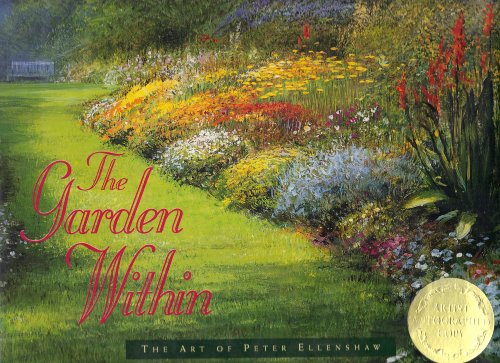 THE GARDEN WITHIN: THE ART OF PETER ELLENSHAW.