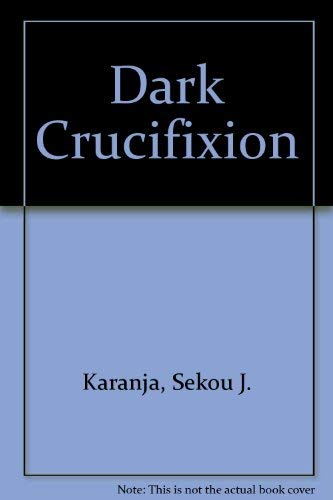 9780941749176: Dark Crucifixion