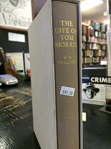 9780941774123: The Life of Tom Morris, with Glimpses of St Andrews and Its Golfing Celebrities