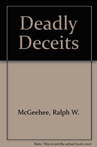 9780941781060: Title: Deadly Deceits My Twenty Five Years in the CIA