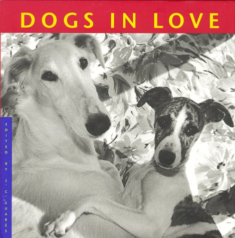 Beispielbild fr Dogs in Love zum Verkauf von SecondSale