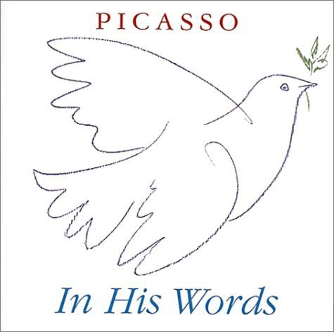 Stock image for Picasso: In His Words for sale by Front Cover Books