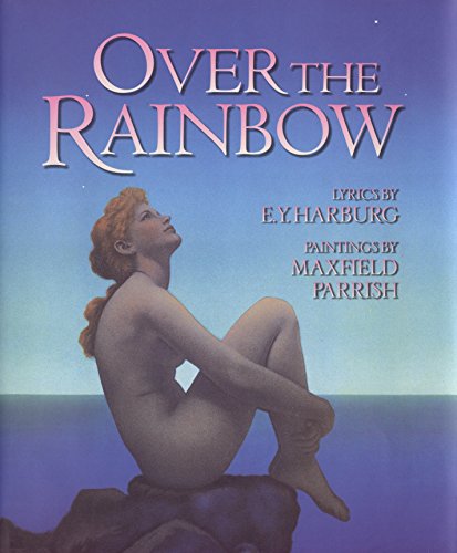 Over The Rainbow (Art and Poetry) (9780941807388) by Harburg, E.Y.; Sunshine, Linda; Tiegreen, Mary