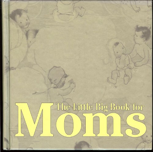 The Little Big Book for Moms (Little Big Books (Welcome Enterprises))