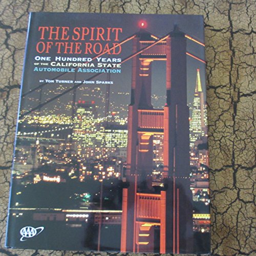 9780941807425: The Spirit of the Road: 100 Years of the California State Automobile Association