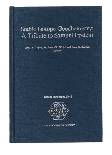 Imagen de archivo de Stable Isotope Geochemistry: A Tribute to Samuel Epstein. Special Publication No. 3. a la venta por Lawrence Jones Books