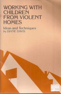 Stock image for Working With Children from Violent Homes: Ideas and Techniques for sale by HPB Inc.