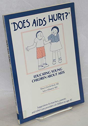 Imagen de archivo de Does AIDS hurt?: Educating young children about AIDS a la venta por HPB-Emerald