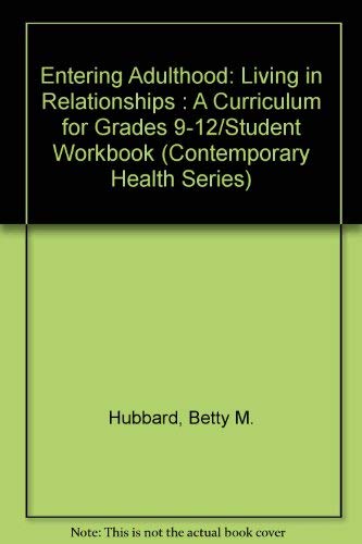 Entering Adulthood: Living in Relationships : A Curriculum for Grades 9-12/Student Workbook (Cont...