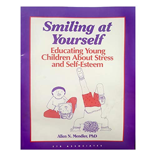 9780941816908: Smiling at Yourself: Educating Young Children About Stress and Self-Esteem