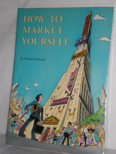 Beispielbild fr How to Market Yourself zum Verkauf von Wonder Book