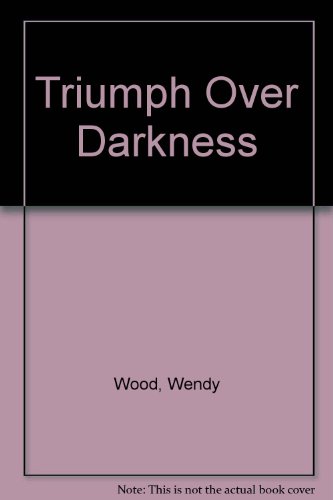 Imagen de archivo de Triumph over Darkness : Understanding and Healing the Trauma of Childhood Sexual Abuse a la venta por Better World Books: West