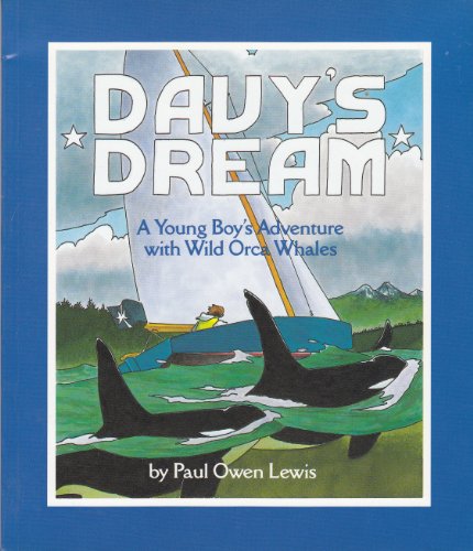 Stock image for Davy's Dream : A Young Boy's Adventure with Wild Orca Whales for sale by Better World Books: West
