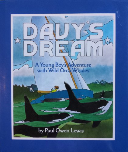 Stock image for Davy's Dream : A Young Boy's Adventure with Wild Orca Whales for sale by Better World Books