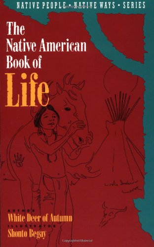 Stock image for The Native American Book of Life (Native People, Native Ways Series, Vol. 2) for sale by Once Upon A Time Books