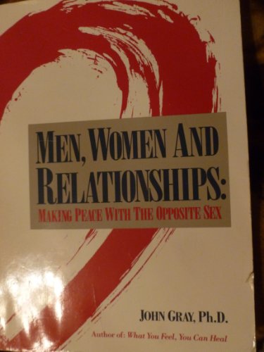 Beispielbild fr Men, Women and Relationships : Making Peace with the Opposite Sex zum Verkauf von Better World Books: West