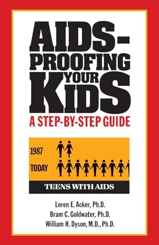 Stock image for AIDS-Proofing Your Kids : A Step-by-Step Guide for sale by Better World Books: West