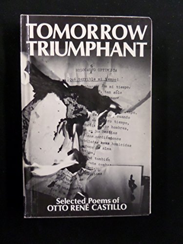 9780941842020: Tomorrow Triumphant: Selected Poems of Otto Rene Castillo (English and Spanish Edition)