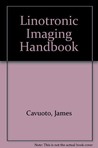 Imagen de archivo de Linotronic Imaging Handbook: The Desktop Publisher's Guide to High-Quality Text and Images a la venta por HPB Inc.