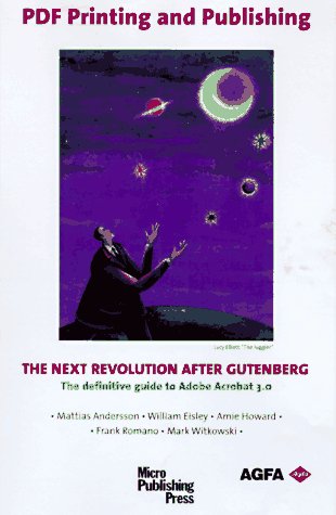 Pdf Printing and Publishing: The Next Revolution After Gutenberg (9780941845229) by Anderson, Mattias; Romano, Frank J.; Romano, Frank; Eisley, William; Howard, Amie; Witkowski, Mark