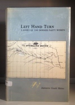 Stock image for Left Hand Turn: A Story of the Donner Party Women for sale by Chaparral Books
