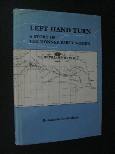 Stock image for Left Hand Turn : A Story of the Donner Party Women for sale by Better World Books: West