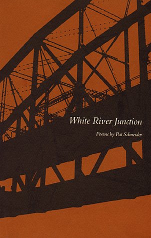 White River Junction: Poems (Amherst Writers & Artists chapbooks) (9780941895002) by Schneider, Pat