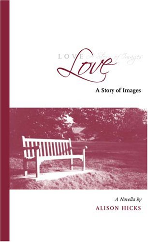 Stock image for Love: A Story of Images: A Novella for sale by ThriftBooks-Atlanta