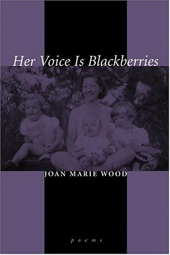 Stock image for Her Voice Is Blackberries for sale by Star Canyon Books