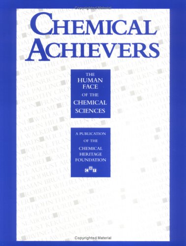Stock image for Chemical Achievers: The Human Face of the Chemical Sciences for sale by ThriftBooks-Dallas