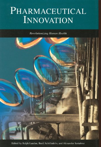 Stock image for Pharmaceutical Innovation: Revolutionizing Human Health (The Chemical Heritage Foundation Series in Innovation and Entrepreneurship) for sale by SecondSale