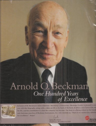 Imagen de archivo de Arnold O. Beckman: One Hundred Years of Excellence a la venta por Arroyo Seco Books, Pasadena, Member IOBA