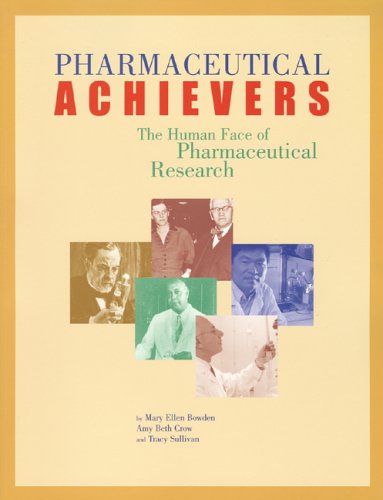 Stock image for Pharmaceutical Achievers: The Human Face of Pharmaceutical Research for sale by HPB Inc.