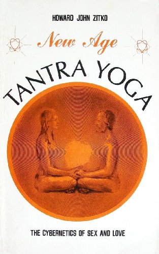Beispielbild fr New Age Tantra Yoga: The Cybernetics of Sex and Love zum Verkauf von Half Price Books Inc.