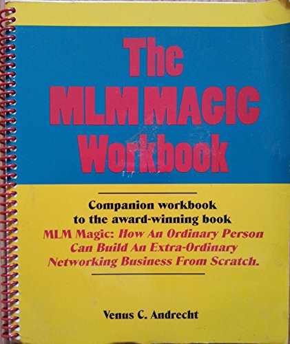 Imagen de archivo de Mlm Magic Workbook: Companion Workbook to the Award Winning Book Mlm Magic-How an Ordinary Person Can Build an Extra Ordinary Networking Business Form Scratch a la venta por HPB-Red