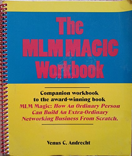 Stock image for Mlm Magic Workbook: Companion Workbook to the Award Winning Book Mlm Magic-How an Ordinary Person Can Build an Extra Ordinary Networking Business Form Scratch for sale by HPB-Red