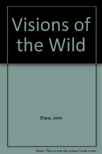 Beispielbild fr Visions of the Wild: A Photographic Viewpoint zum Verkauf von HPB Inc.