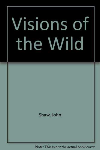 9780941912006: Visions of the Wild