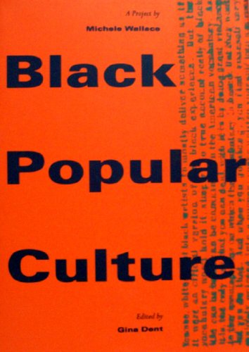 Beispielbild fr Black Popular Culture : A Project by Michele Wallace zum Verkauf von Better World Books