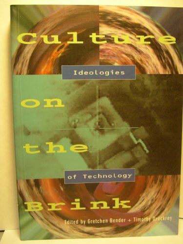 9780941920285: Culture on the Brink: Ideologies of Technology: no. 9 (Discussions in Contemporary Culture S.)