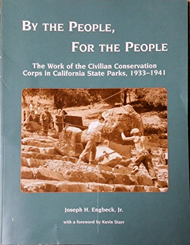 Imagen de archivo de By the People,for the People: The Work of the Civilian Conservation Corps in California State Parks, 1933-1941 a la venta por GridFreed