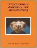 Beispielbild fr Polychromatic Assembly for Woodturning zum Verkauf von COLLINS BOOKS