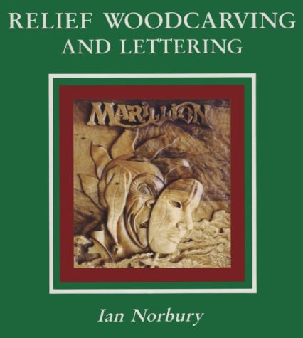 Imagen de archivo de Relief Woodcarving and Lettering a la venta por Half Price Books Inc.